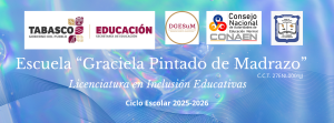 Licenciatura en Inclusión Educativa Ciclo Escolar 2025-2026